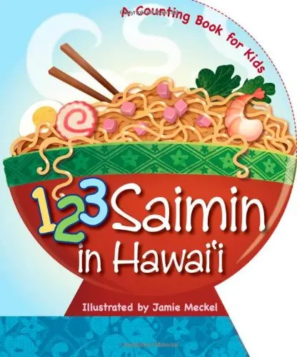 1-2-3 Saimin: A Hawaiian-Themed Counting Book For Early Learners 1