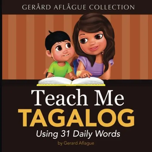 31 Days To Tagalog: A Beginner'S Word-A-Day Guide By Gerard Aflague 1