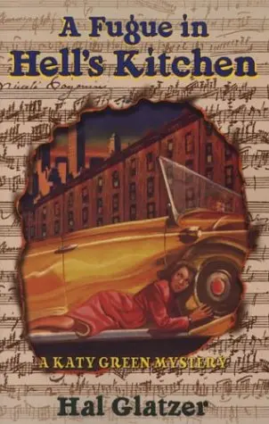 A Fugue In Hell’S Kitchen: A Literary Thriller By Hal Glatzer 1