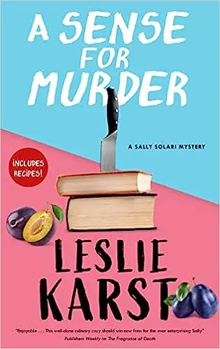 A Sense For Murder: A Sally Solari Mystery By Leslie Karst 1