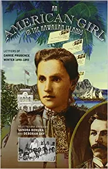 An American Girl In The Hawaiian Islands: Letters Of Carrie Prudence Winter, 1890–1893 1