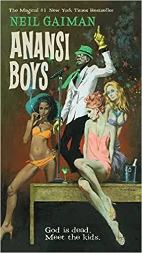Anansi Boys By Neil Gaiman – Mythic Fantasy Novel 1