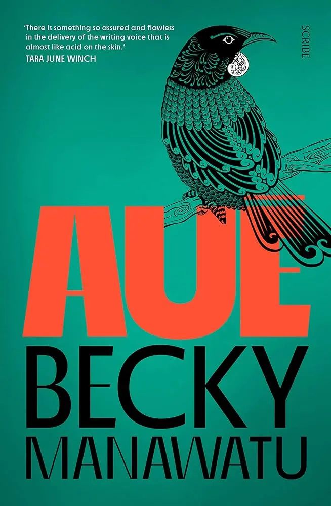 Aue: A Powerful Māori Coming-Of-Age Novel By Becky Manawatu 1