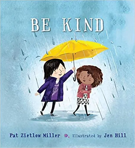 Be Kind: A Heartfelt Picture Book About Empathy By Pat Zietlow Miller 1