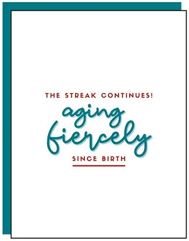 Bold 'Aging Fiercely' Birthday Card – 4.25" X 5.5" 1