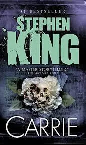Carrie: Stephen King’S Groundbreaking Supernatural Thriller 1