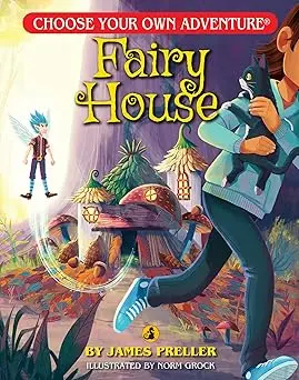 Choose Your Own Adventure: Build A Fairy House By James Preller And Norm Grock 1