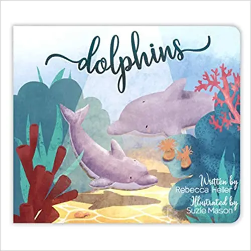 Dolphins: Board Book For Early Learners By Rebecca Heller 1