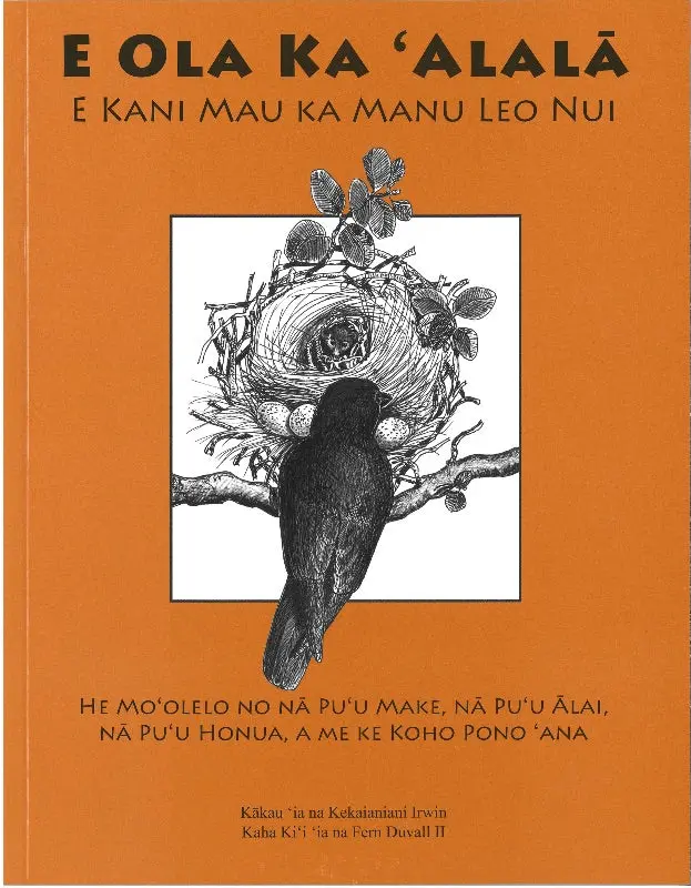 E Ola Ka Alalā: Hawaiian-Language Conservation Narrative By Kekaianiani Irwin 1