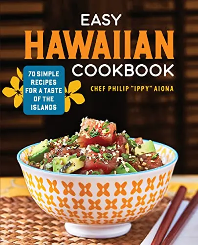Easy Hawaiian Cooking: Traditional Recipes Made Accessible By Ippy Aiona 1