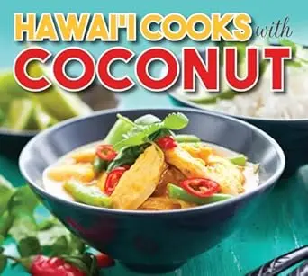 Hawaii Cooks With Coconut: Island-Inspired Culinary Guide 1