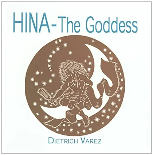 Hina: The Hawaiian Moon Goddess Art Book By Dietrich Varez 1
