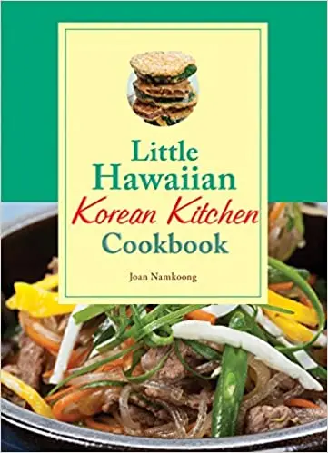 Joan Namkoong'S Hawaiian-Korean Fusion Cookbook 1