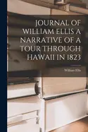 Journal Of William Ellis: Early 19Th-Century Missionary Account Of HawaiʻI 1