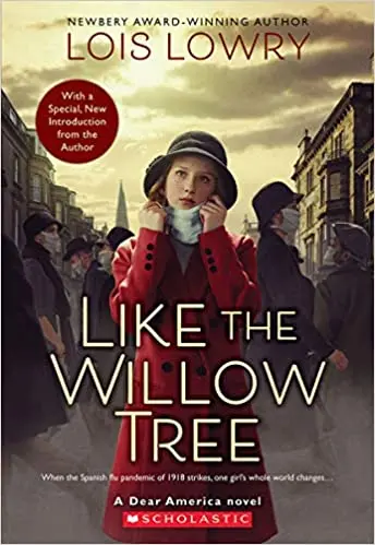 Like The Willow Tree: A Dear America Novel By Lois Lowry 1
