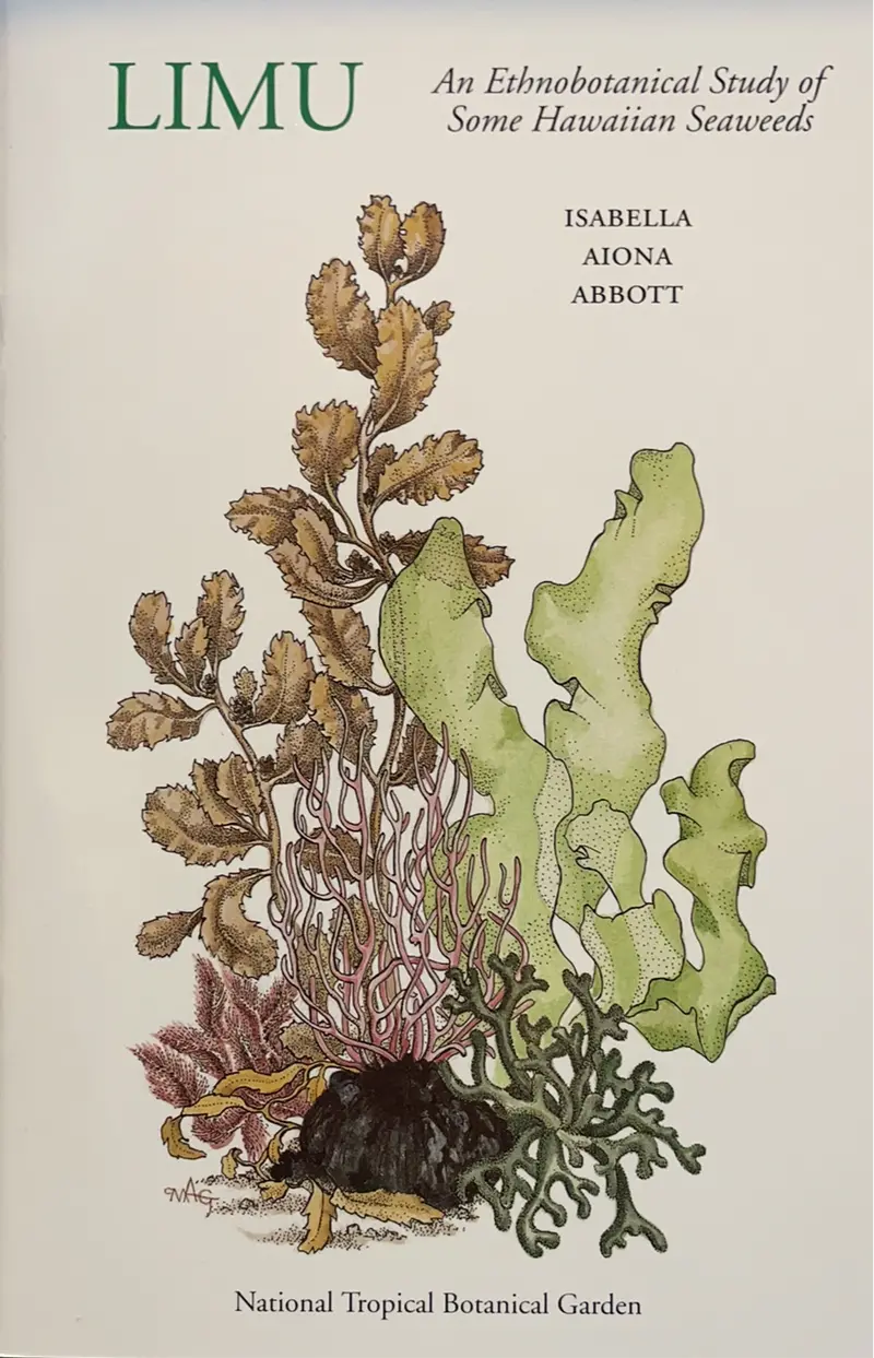 Limu: An Ethnobotanical Guide To Hawaiian Seaweeds – Isabella Aiona Abbott 1