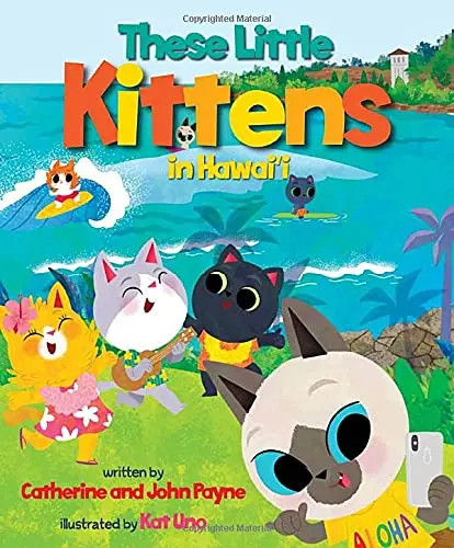 Little Kittens In Paradise: A Whimsical Hawaiian Picture Book 1