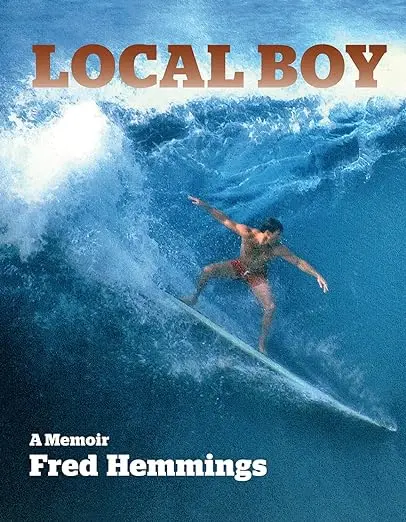 Local Boy: A Hawaiian Memoir By Fred Hemmings 1