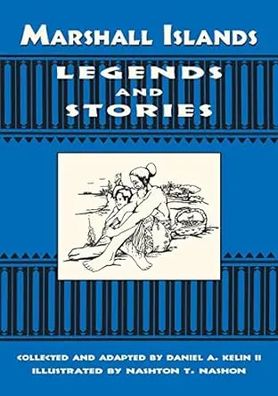 Marshall Islands Legends & Stories – Folklore Collection By Daniel A. Keline Ii 1