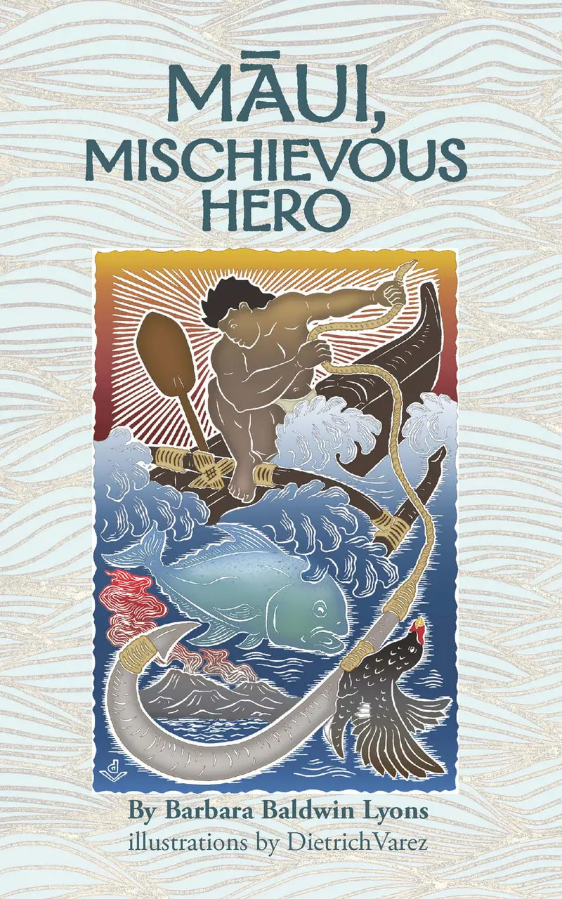Maui, Mischievous Hero: Hawaiian Folklore For Young Readers 1