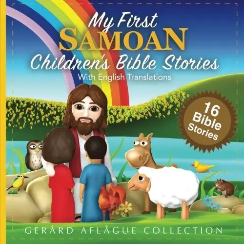 My First Samoan Bible Stories For Children – With English Translations By Gerard Aflague 1