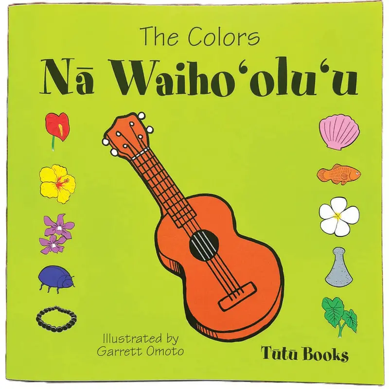 Na Waihooluu: The Colors — Bilingual Hawaiian-English Edition (Paperback) 1