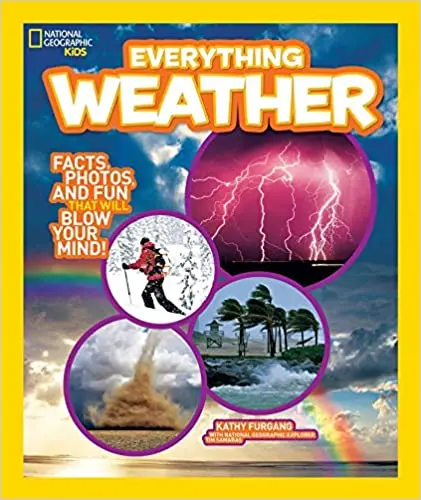 National Geographic Kids Everything Weather: Fascinating Facts, Stunning Photos, And Exciting Experiments 1