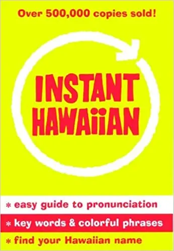 Quick-Start Hawaiian Language Guide By Jack Christensen, Kalani Meinecke, And Contributors 1