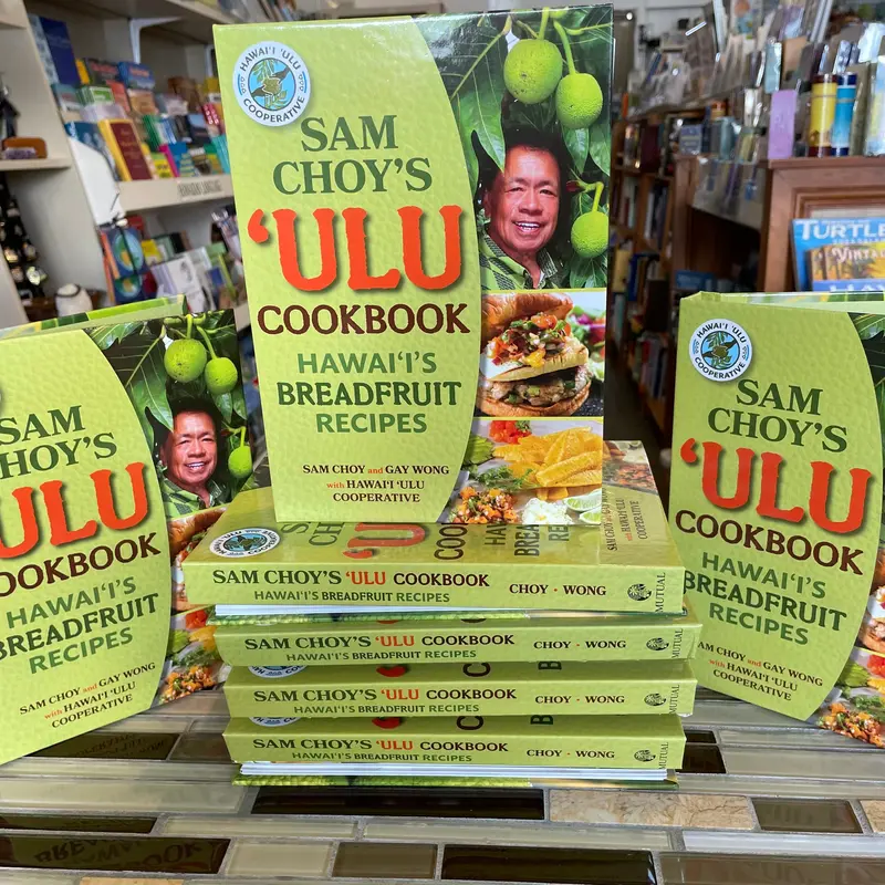 Sam Choy’S Ulu Cookbook: Traditional And Modern HawaiʻI Breadfruit Recipes 1