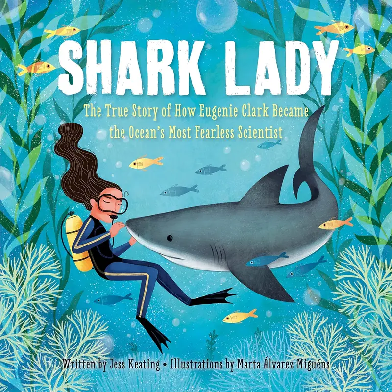 Shark Lady: The True Story Of Eugenie Clark By Jess Keating 1