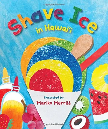 Shave Ice In Hawaii: A Cultural And Culinary Journey 1