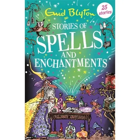 Stories Of Spells And Enchantments: Classic Fantasy Collection By Enid Blyton 1