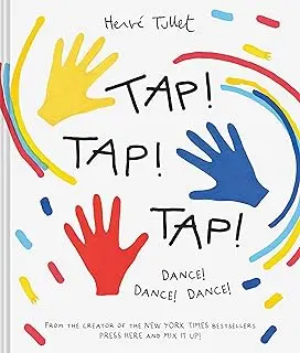 Tap! Tap! Tap! Dance! Dance! Dance!: An Interactive Picture Book By Hervé Tullet 1