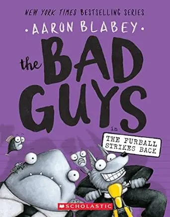 The Bad Guys: The Furball Strikes Back — A Graphic Chapter Book By Aaron Blabey 1