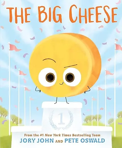 The Big Cheese – A Humorous Picture Book By Jory John And Pete Oswald 1