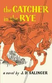 The Catcher In The Rye: A Classic American Novel By J. D. Salinger 1