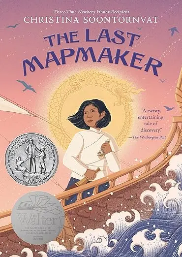 The Last Mapmaker: A Middle-Grade Adventure Novel By Christina Soontornvat 1