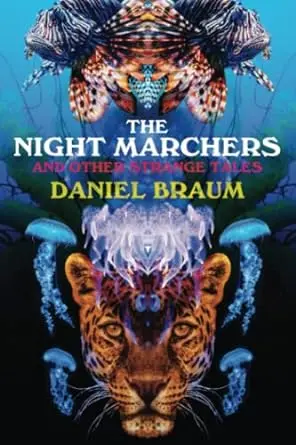 The Night Marchers And Other Strange Tales By Daniel Braum – Pacific Gothic Short Stories 1