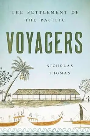 The Settlement Of The Pacific: A Historical Exploration By Nicholas Thomas 1