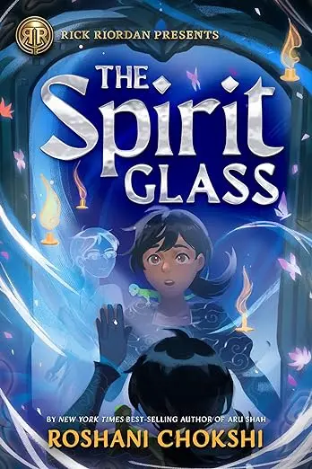 The Spirit Glass: Mythic Fantasy By Roshani Chokshi 1