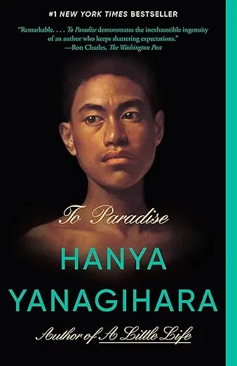To Paradise: Literary Fiction Novel By Hanya Yanagihara 1