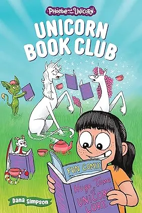 Unicorn Book Club – Phoebe And Marigold’S 21St Adventure By Dana Simpson 1
