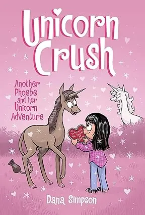Unicorn Crush – Phoebe And Marigold’S 19Th Graphic Novel Escapade By Dana Simpson 1