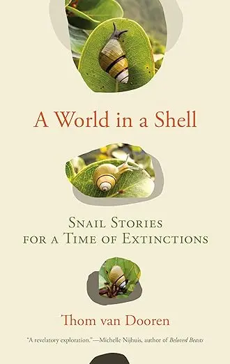 World In A Shell: Ecological Storytelling By Thom Van Dooren 1